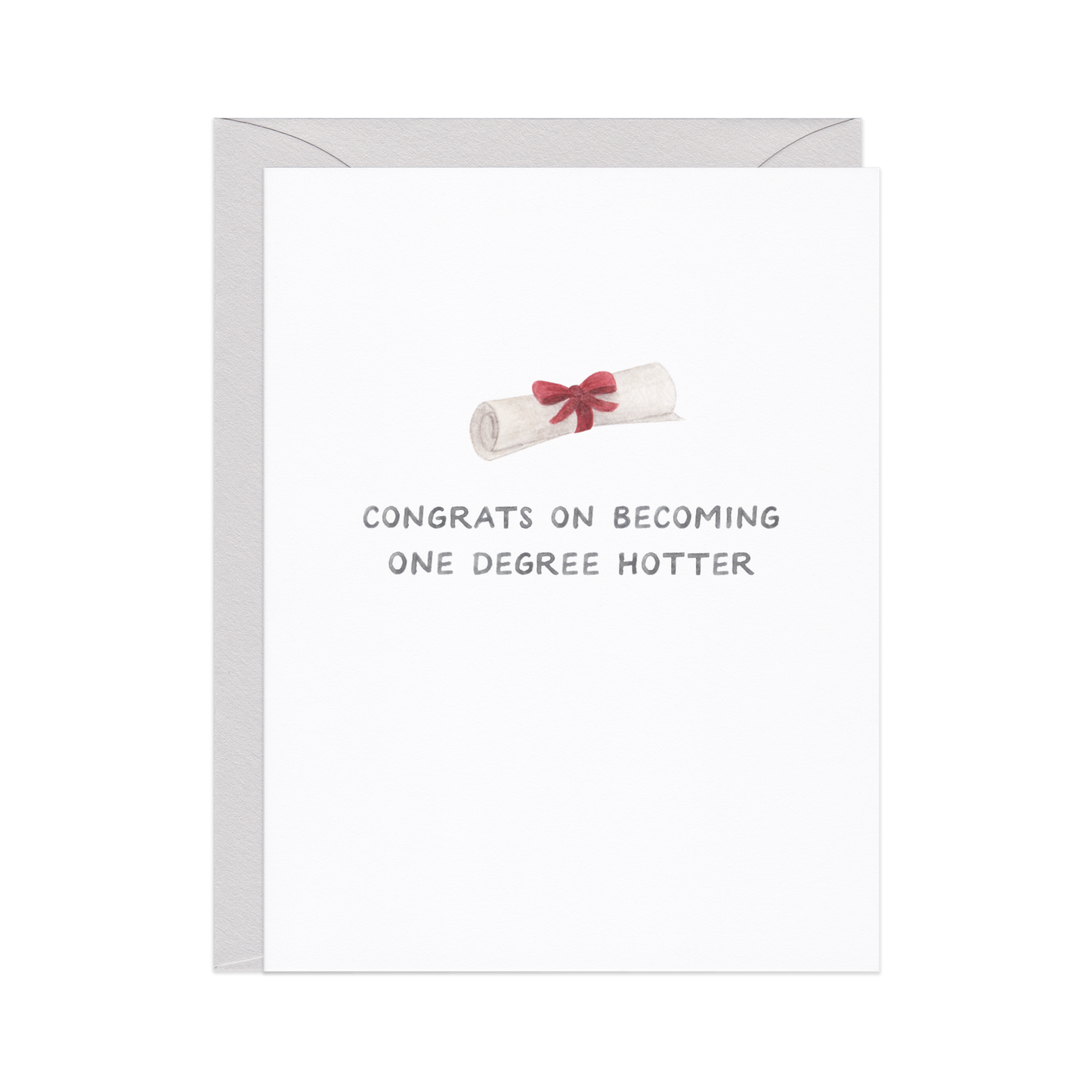 One Degree Hotter — Graduation Pun Congrats Card