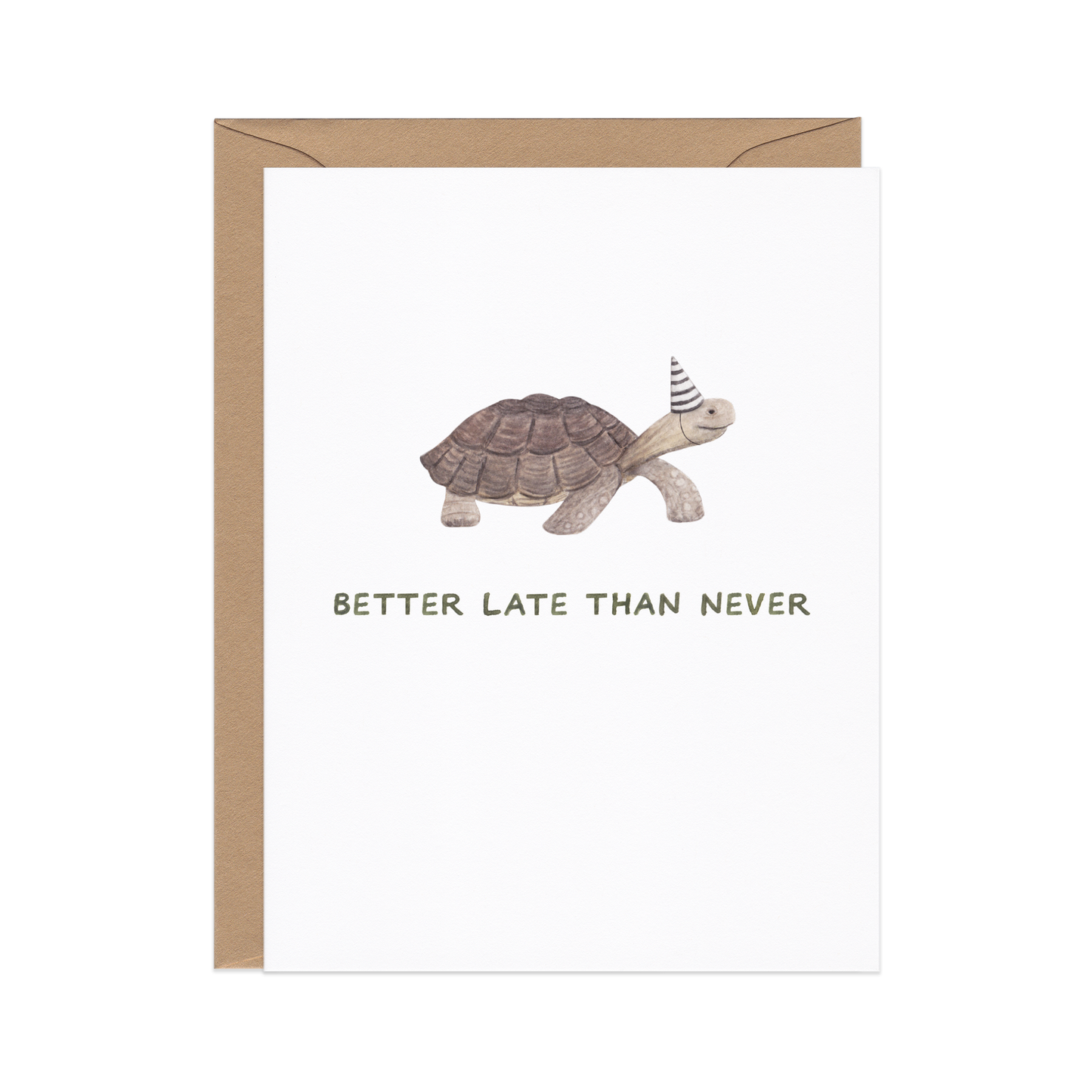 Better Late Than Never — Birthday Card