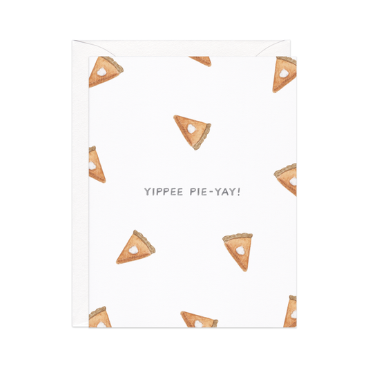 Yippie Pie Yay — Food Pun Thanksgiving Card